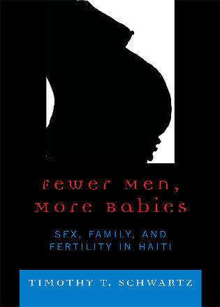 Schwartz_Fewer Men, More Babies- Sex, Family, and Fertility in Haiti (1).jpeg